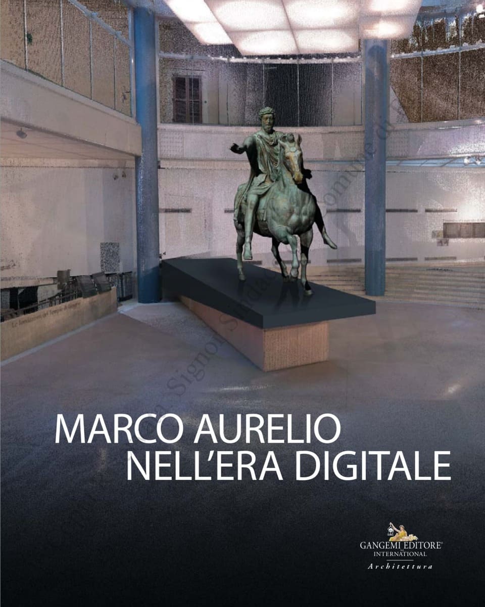 V. Gattulli, S. Parisi, C. Parisi Presicce, “Marco Aurelio nell’Era Digitale” (Gangemi Editore)