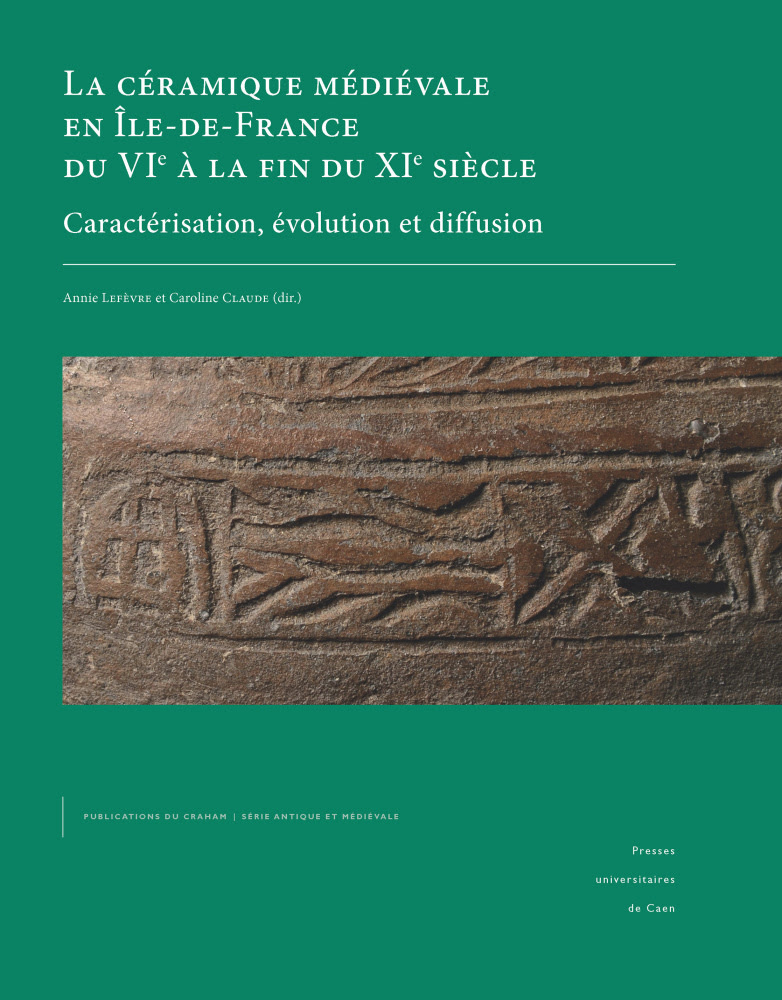 Libri | La céramique médiévale en Île-de-France du VIᵉ à la fin du XIᵉ siècle (Presses universitaires de Caen)
