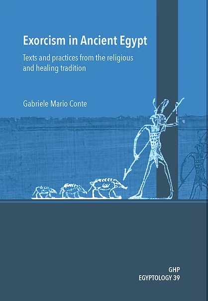 📖 NOVITA’ EDITORIALI | Exorcism in Ancient Egypt. Texts and practices from the religious and healing tradition